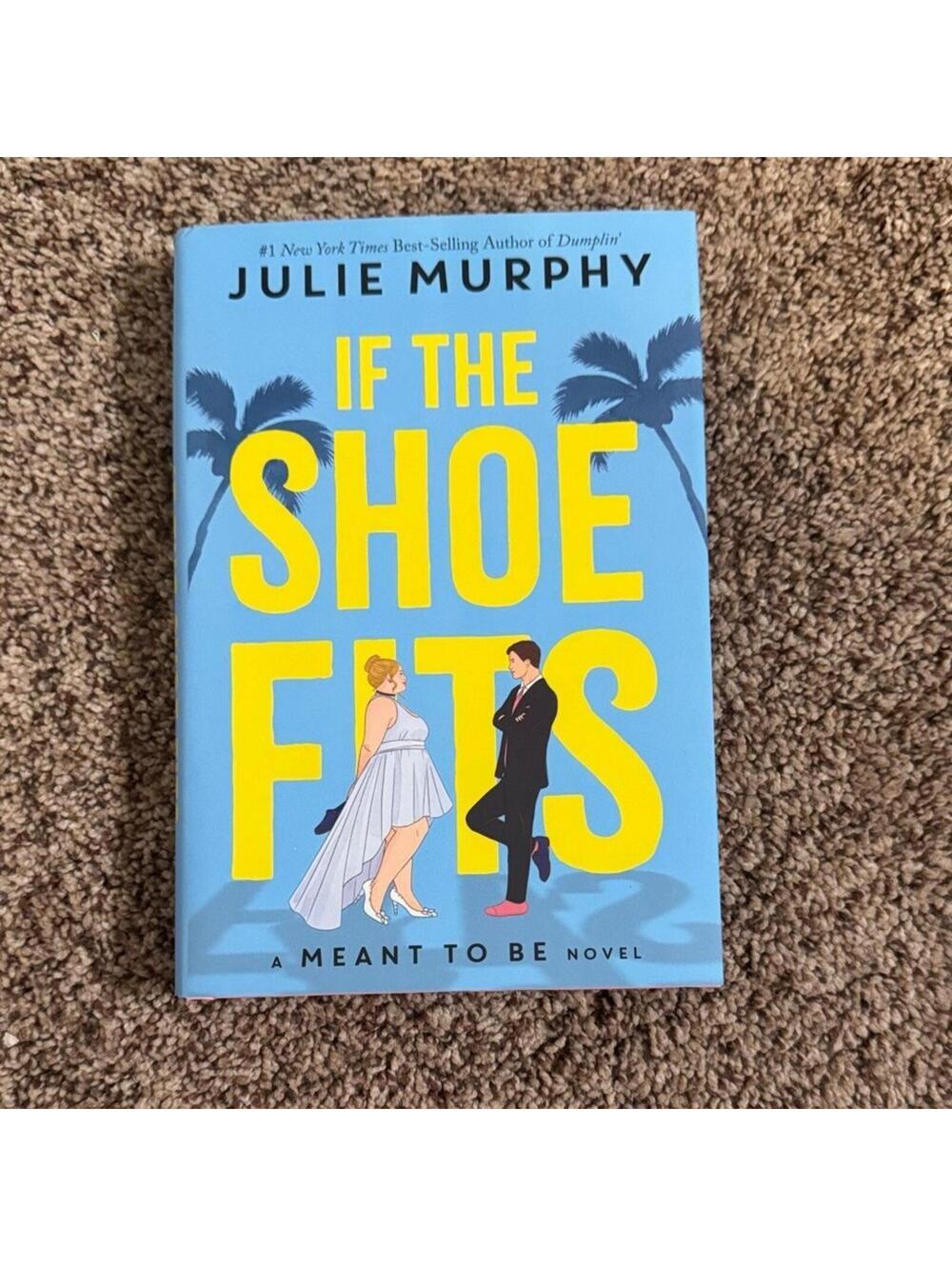 SALE If The Shoe Fits by Julie Murphy Hardcover Book